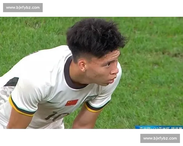 中国 U22 新星集结！魏祥鑫、李新翔领衔潜力阵容剑指亚洲杯